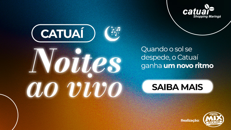 20621 - Banner Home - 750x422 -  Noites ao Vivo - Catuai Maringa _2_.jpg