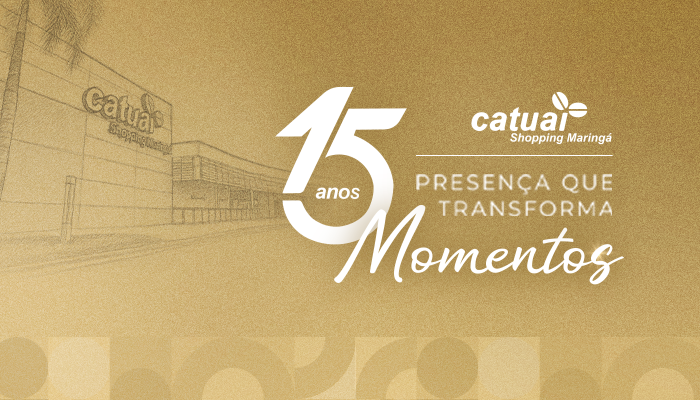 22086 - Site evento - 700x400 - 15 Anos - Catuai Maringa.png